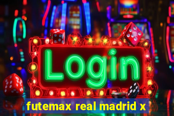 futemax real madrid x